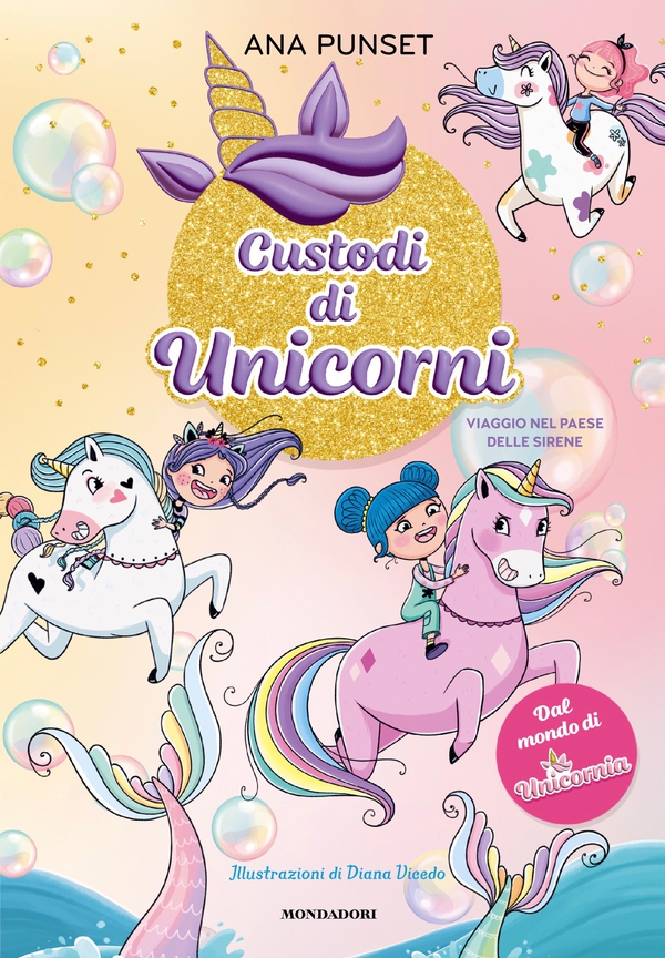 Unicornia. Custodi di unicorni. Viaggio nel paese delle sirene - Librerie.coop
