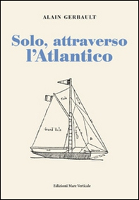 Solo, attraverso l'Atlantico - Librerie.coop