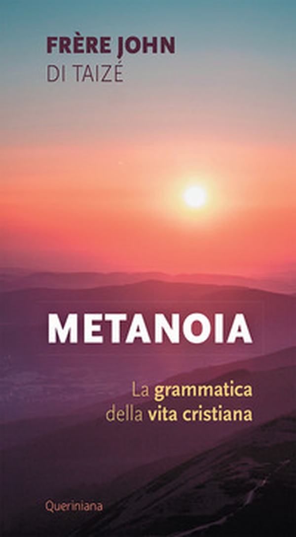 Metanoia. La grammatica della vita cristiana - Librerie.coop Metanoia. La grammatica della vita cristiana - Librerie.coop
