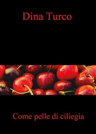 Come pelle di ciliegia - Librerie.coop