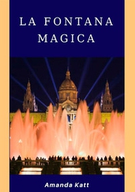 La fontana magica - Librerie.coop