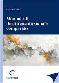 Manuale di diritto costituzionale comparato - Librerie.coop