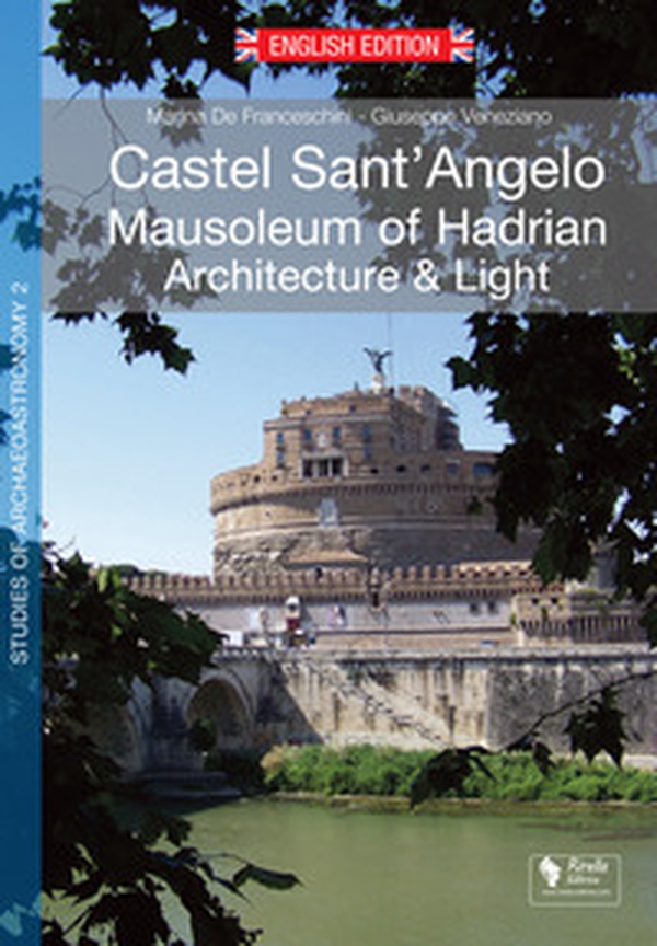 Castel Sant'Angelo. Mausoleum of Hadrian. Achitecture & Light - Librerie.coop Castel Sant'Angelo. Mausoleum of Hadrian. Achitecture & Light - Librerie.coop