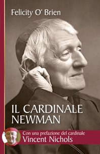 Il cardinale Newman. Un amico e una guida - Librerie.coop Il cardinale Newman. Un amico e una guida - Librerie.coop
