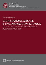Giurisdizione apicale e «uncodified constitution». Itinerari e comparazione del sistema britannico di giustizia sociale - Librerie.coop