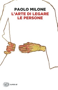 L'arte di legare le persone - Librerie.coop