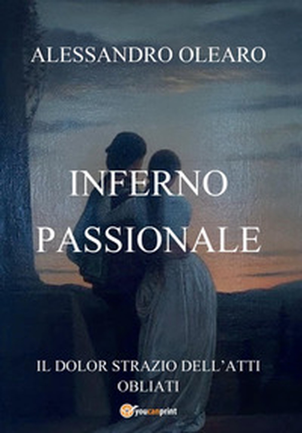 Inferno passionale - Librerie.coop Inferno passionale - Librerie.coop