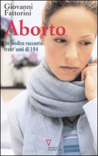 Aborto. Un medico racconta trent'anni di 194 - Librerie.coop