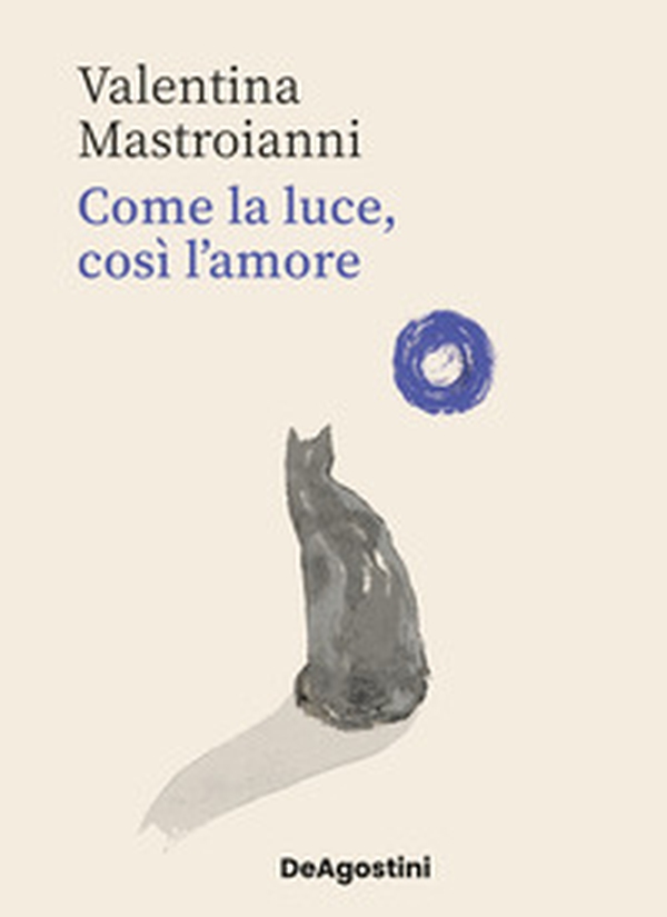 Come la luce, così l'amore - Librerie.coop