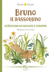 Bruno il bassottino. 16 racconti da leggere e colorare - Librerie.coop Bruno il bassottino. 16 racconti da leggere e colorare - Librerie.coop