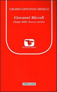 Giovanni Miccoli. Elogio della ricerca storica - Librerie.coop