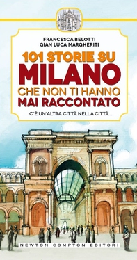 101 storie su Milano che non ti hanno mai raccontato - Librerie.coop 101 storie su Milano che non ti hanno mai raccontato - Librerie.coop
