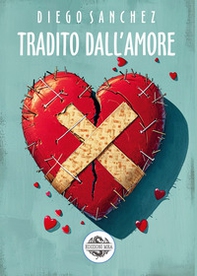 Tradito dall'amore - Librerie.coop