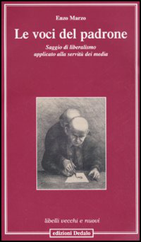 Le voci del padrone. Saggio di liberalismo applicato alla servitù dei media - Librerie.coop Le voci del padrone. Saggio di liberalismo applicato alla servitù dei media - Librerie.coop