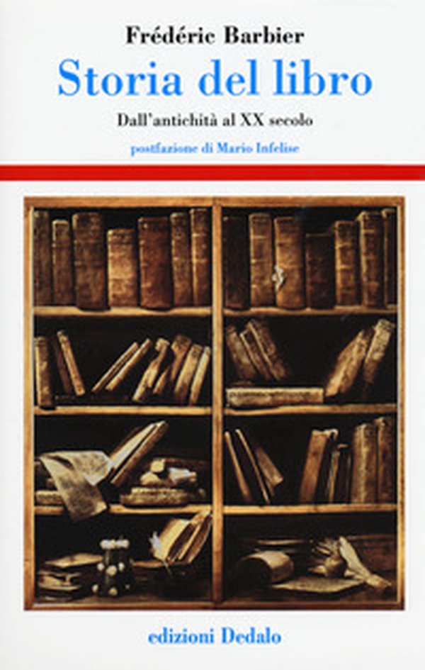 Storia del libro. Dall'antichità al XX secolo - Librerie.coop Storia del libro. Dall'antichità al XX secolo - Librerie.coop