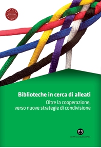 Biblioteche in cerca di alleati - Librerie.coop Biblioteche in cerca di alleati - Librerie.coop