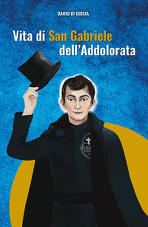 Vita di San Gabriele dell'Addolorata - Librerie.coop Vita di San Gabriele dell'Addolorata - Librerie.coop