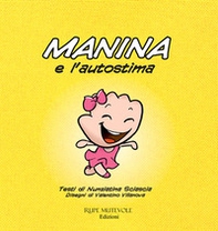 Manina e l'autostima - Librerie.coop Manina e l'autostima - Librerie.coop