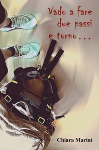 Vado a fare due passi e torno... - Librerie.coop