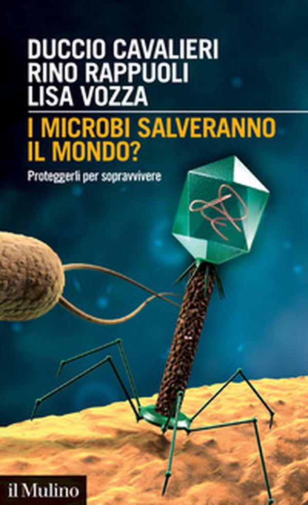 I microbi salveranno il mondo? Proteggerli per sopravvivere - Librerie.coop I microbi salveranno il mondo? Proteggerli per sopravvivere - Librerie.coop