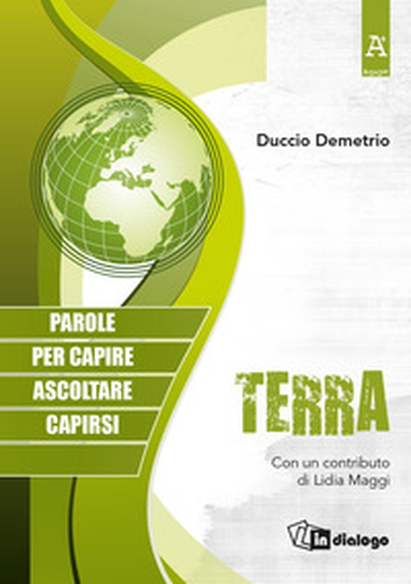 Terra. Parole per capire, ascoltare, capirsi - Librerie.coop Terra. Parole per capire, ascoltare, capirsi - Librerie.coop