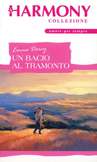 Un bacio al tramonto - Librerie.coop Un bacio al tramonto - Librerie.coop