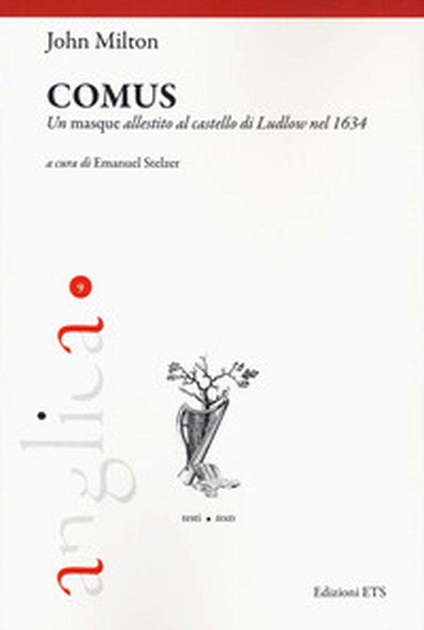 Comus. Un masque allestito al castello di Ludlow nel 1634 - Librerie.coop Comus. Un masque allestito al castello di Ludlow nel 1634 - Librerie.coop
