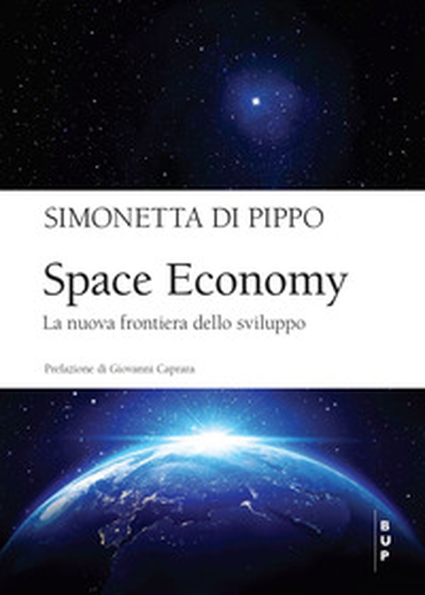 Space economy. La nuova frontiera dello sviluppo - Librerie.coop Space economy. La nuova frontiera dello sviluppo - Librerie.coop