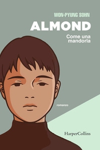 Almond. Come una mandorla - Librerie.coop