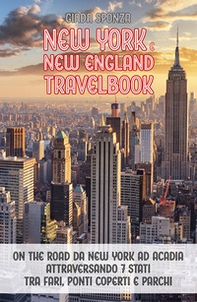 New York e New England travelbook. On the road nel Nord est degli Stati Uniti - Librerie.coop
