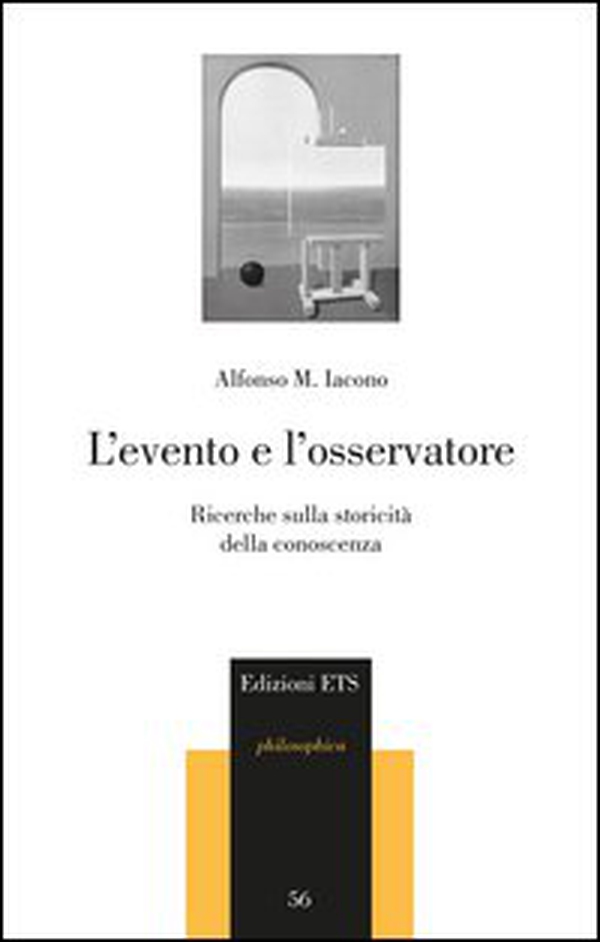 L'evento e l'osservatore. Ricerche sulla storicità della conoscenza - Librerie.coop L'evento e l'osservatore. Ricerche sulla storicità della conoscenza - Librerie.coop