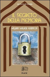 Il segreto della memoria - Librerie.coop Il segreto della memoria - Librerie.coop