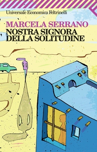Nostra Signora della solitudine - Librerie.coop Nostra Signora della solitudine - Librerie.coop