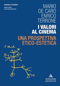 I valori al cinema. Una prospettiva etico-estetica - Librerie.coop I valori al cinema. Una prospettiva etico-estetica - Librerie.coop