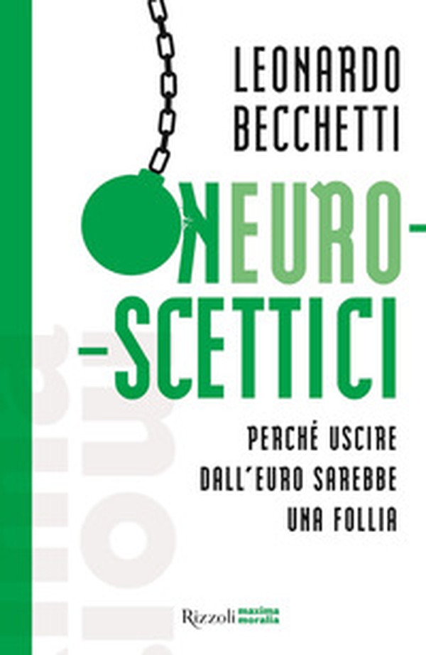 Neuroscettici. Perché uscire dall'euro sarebbe una follia - Librerie.coop Neuroscettici. Perché uscire dall'euro sarebbe una follia - Librerie.coop