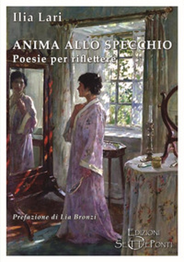 Anima allo specchio. Poesie per riflettere - Librerie.coop Anima allo specchio. Poesie per riflettere - Librerie.coop
