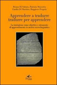 Apprendere a tradurre, tradurre per apprendere. La traduzione come obiettivo e strumento di apprendimento in ambito microlinguistico - Librerie.coop