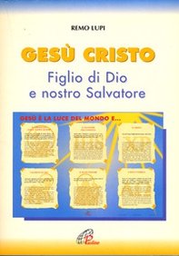 Gesù Cristo figlio di Dio e nostro salvatore - Librerie.coop