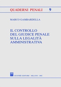 Il controllo del giudice penale sulla legalità amministrativa - Librerie.coop