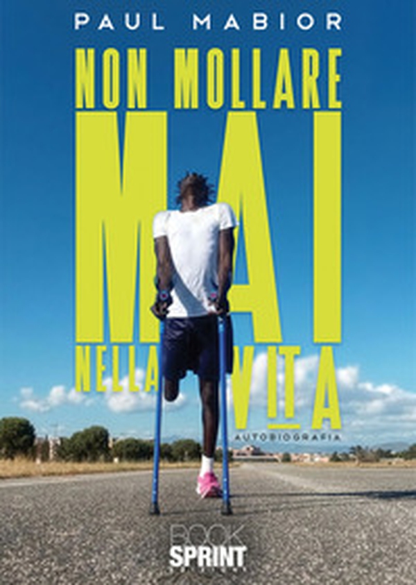 Non mollare mai nella vita - Librerie.coop