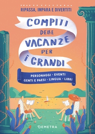 Compiti delle vacanze per i grandi - Librerie.coop Compiti delle vacanze per i grandi - Librerie.coop