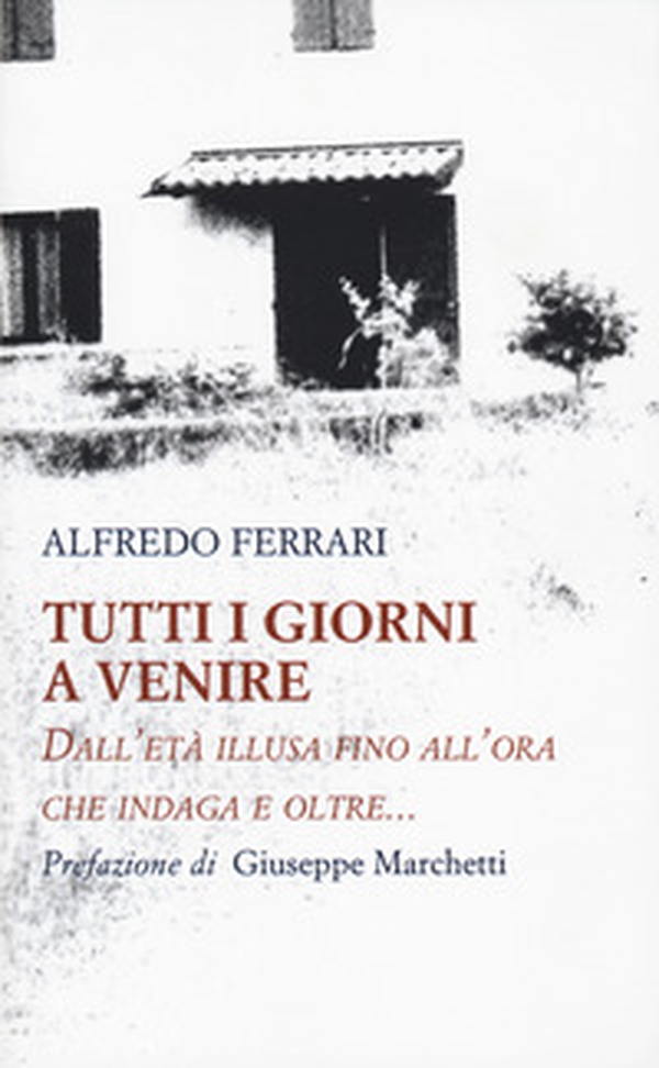 Tutti i giorni a venire. Dall'età illusa fino all'ora che indaga e oltre... - Librerie.coop Tutti i giorni a venire. Dall'età illusa fino all'ora che indaga e oltre... - Librerie.coop