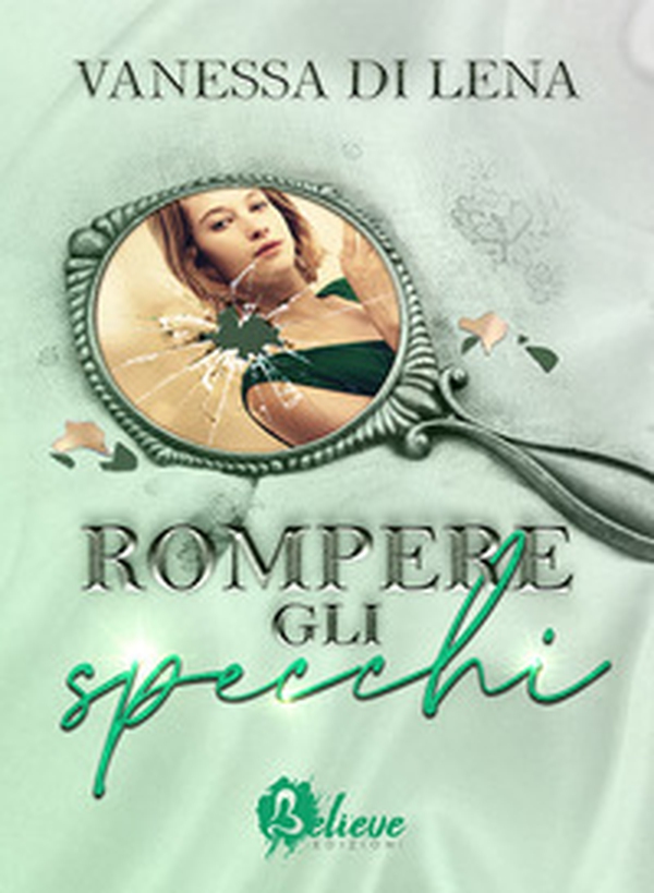 Rompere gli specchi - Librerie.coop Rompere gli specchi - Librerie.coop