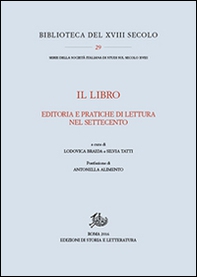 Il libro. Editoria e pratiche di lettura nel Settecento - Librerie.coop