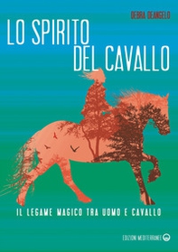 Lo spirito del cavallo. Il legame magico tra uomo e cavallo - Librerie.coop Lo spirito del cavallo. Il legame magico tra uomo e cavallo - Librerie.coop