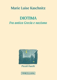 Diotima. Fra antica Grecia e nazismo - Librerie.coop