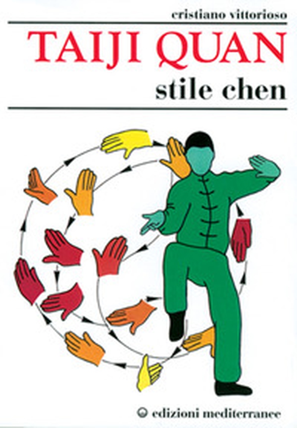 Taiji Quan. Stile Chen - Librerie.coop Taiji Quan. Stile Chen - Librerie.coop