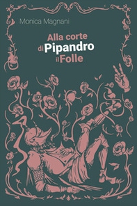 Alla corte di Pipandro il folle - Librerie.coop