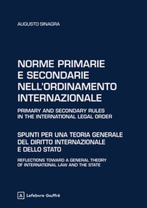 Norme primarie e secondarie nell'ordinamento internazionale - Librerie.coop