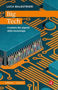 Big Tech. Il potere dei giganti della tecnologia - Librerie.coop